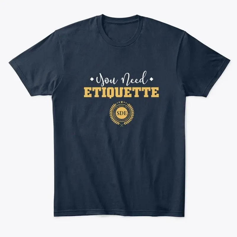 You Need ETIQUETTE